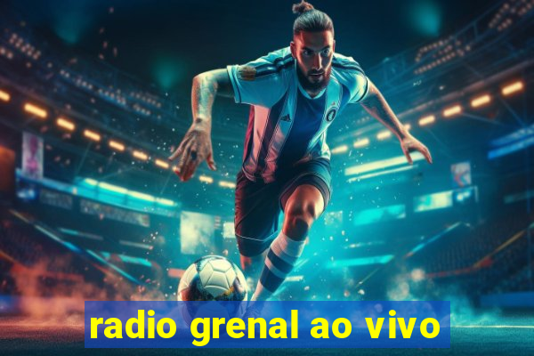 radio grenal ao vivo